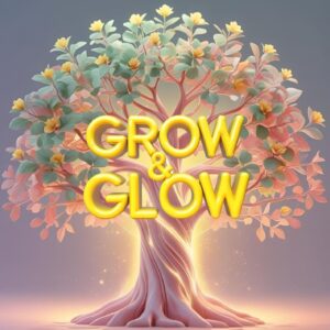 GROW & GLOW PLAN