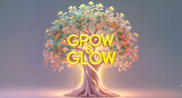 GROW & GLOW PLAN